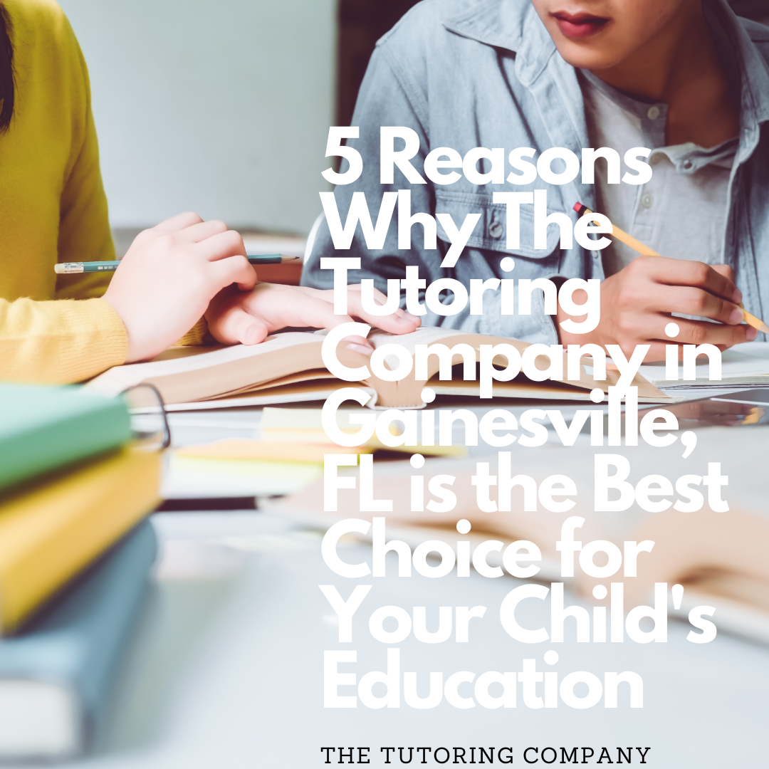 Looking for the best tutoring in Gainesville, FL? Look no further than The Tutoring Company. Here are five reasons why we're the top-rated tutoring company in the area.