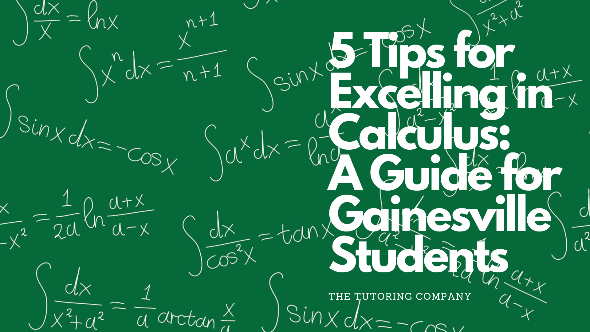 Struggling with calculus? Check out these 5 tips for excelling in calculus and improving your grades. Get personalized one-on-one calculus tutoring in Gainesville with The Tutoring Company.